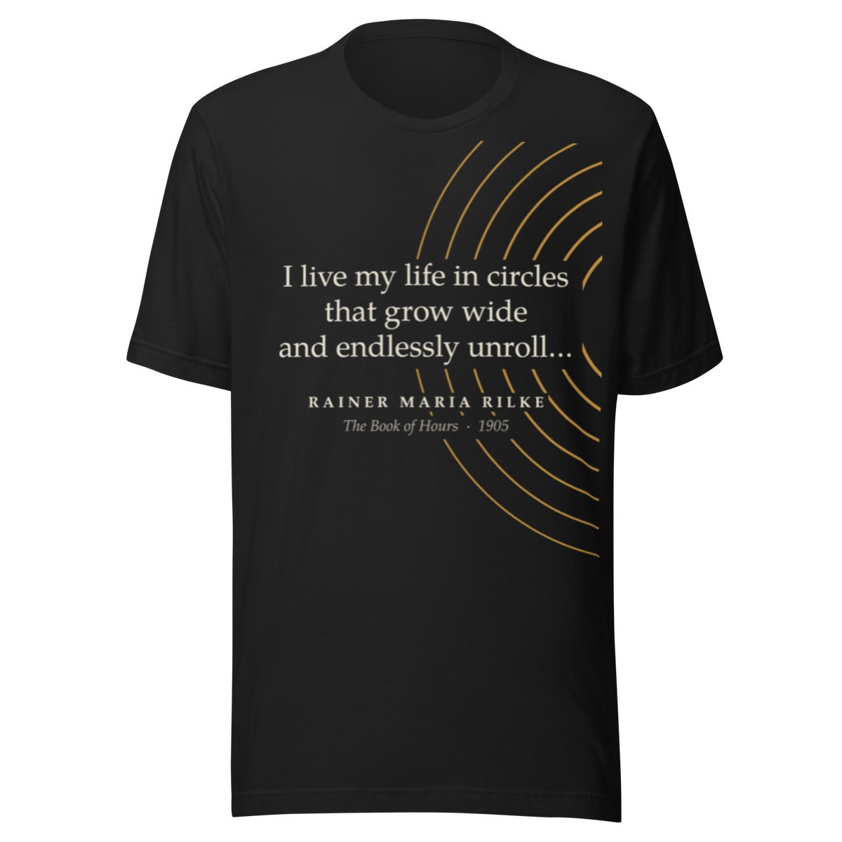 Life in Circles — Rainer Maria Rilke — Book of Hours literary tee — vintage black — front — Quoteiac