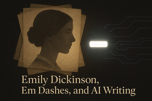 Emily Dickinson, Em Dashes, and Why AI Can't Fake Intentional Chaos