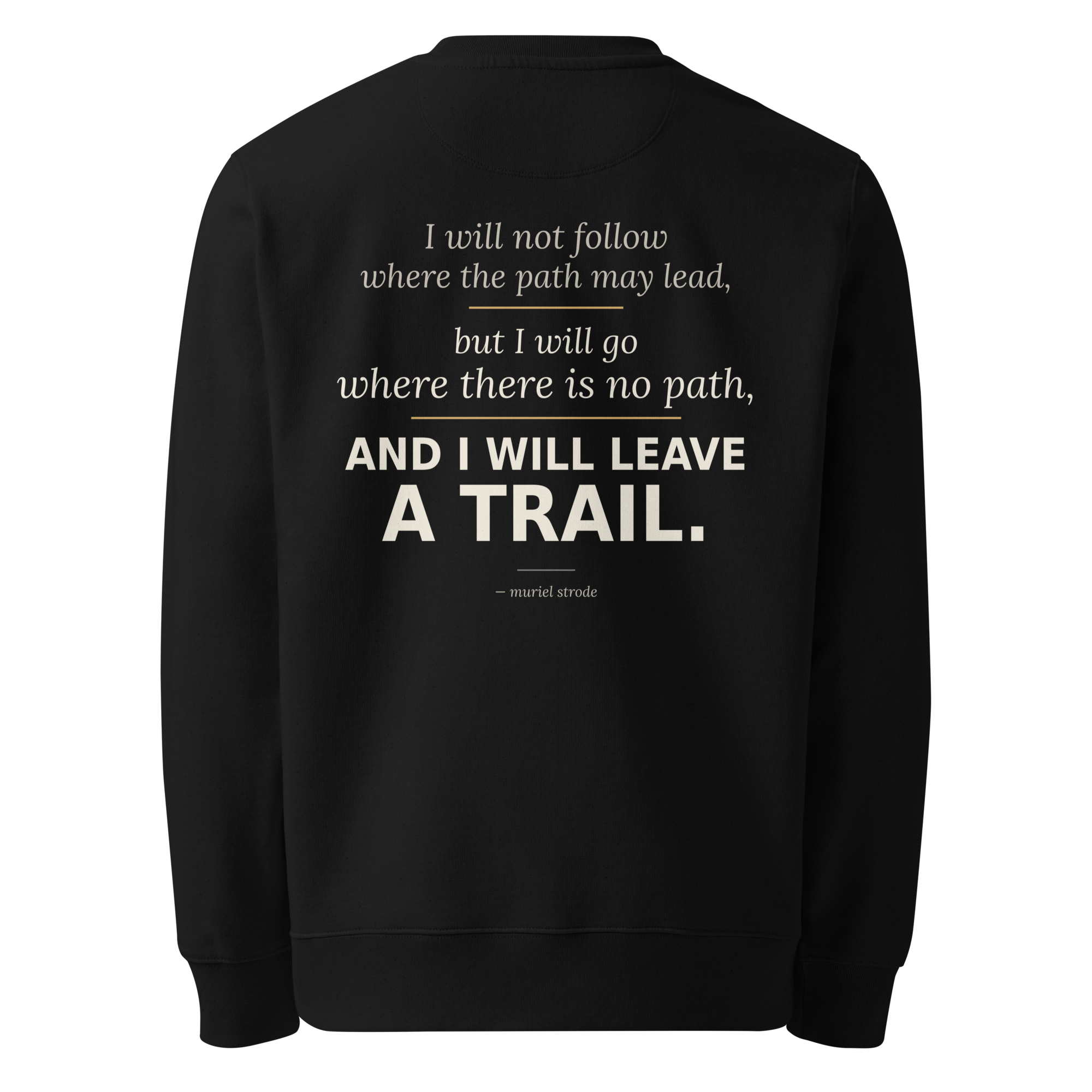 Leave a Trail Sweatshirt — Muriel Strode quote, back print — front view