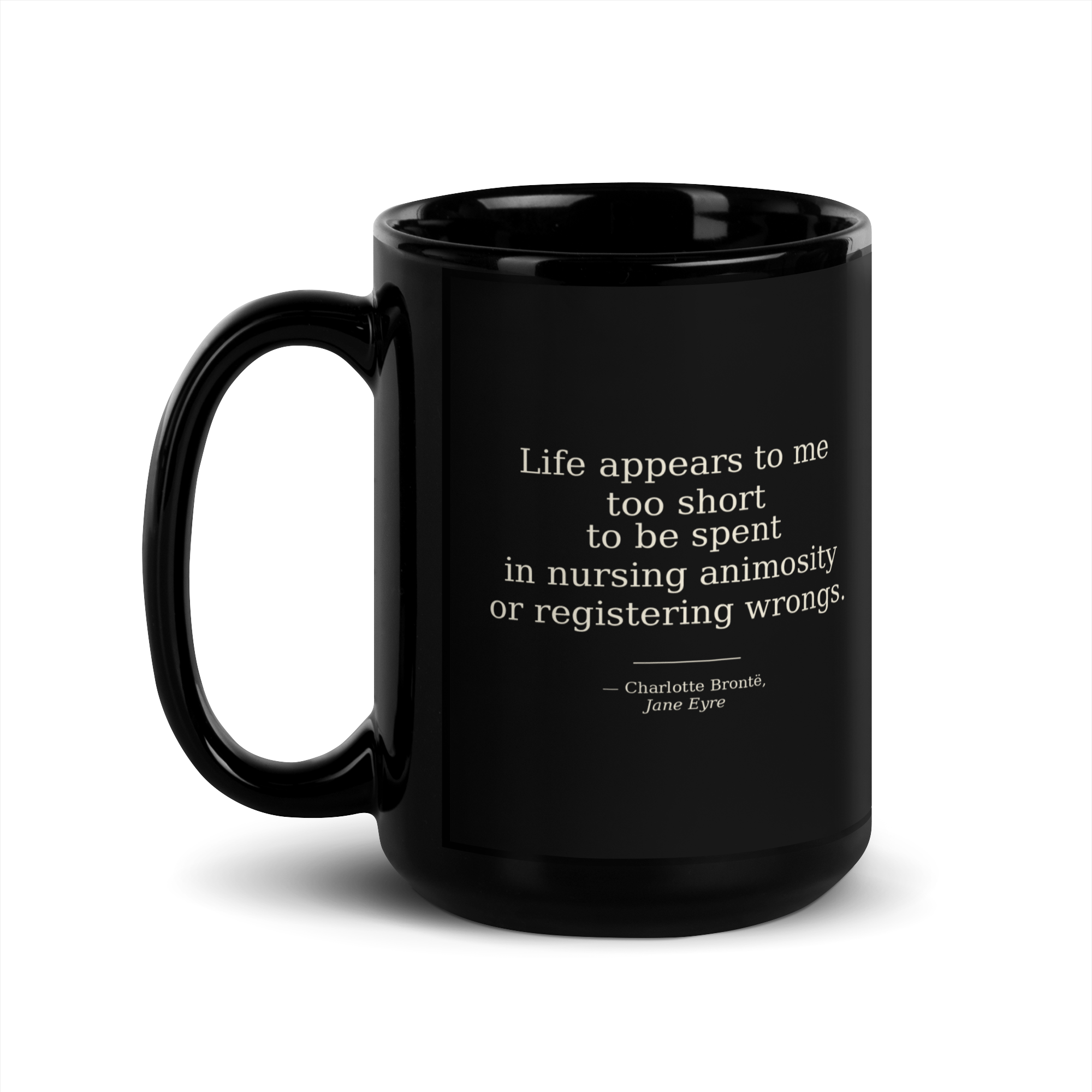 Life Too Short Mug — Charlotte Brontë — quote on both sides — 