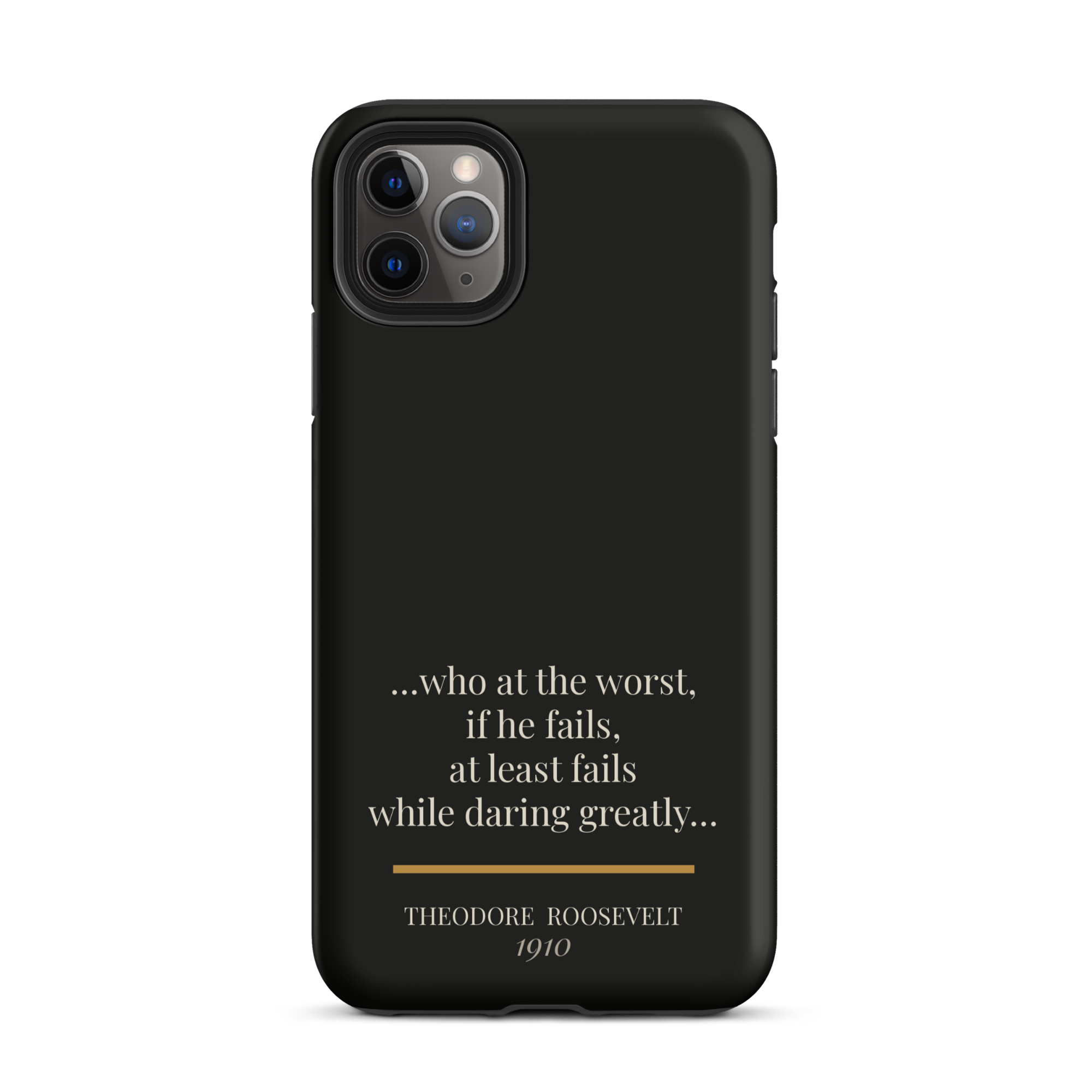 Man in the Arena — Theodore Roosevelt — daring greatly quote phone case