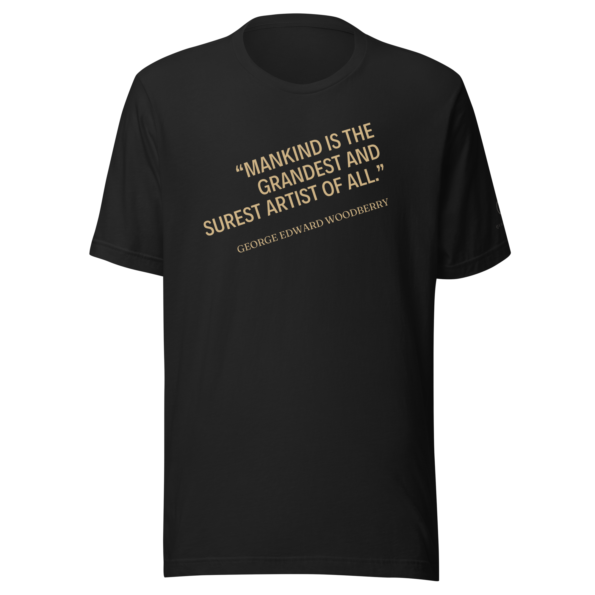Mankind.Artist.Tee — George Edward Woodberry — full quote in antique gold diagonal type — vintage black — front