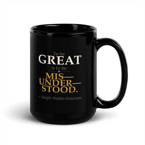 Misunderstood Mug — Ralph Waldo Emerson — To be great is to be misunderstood — front