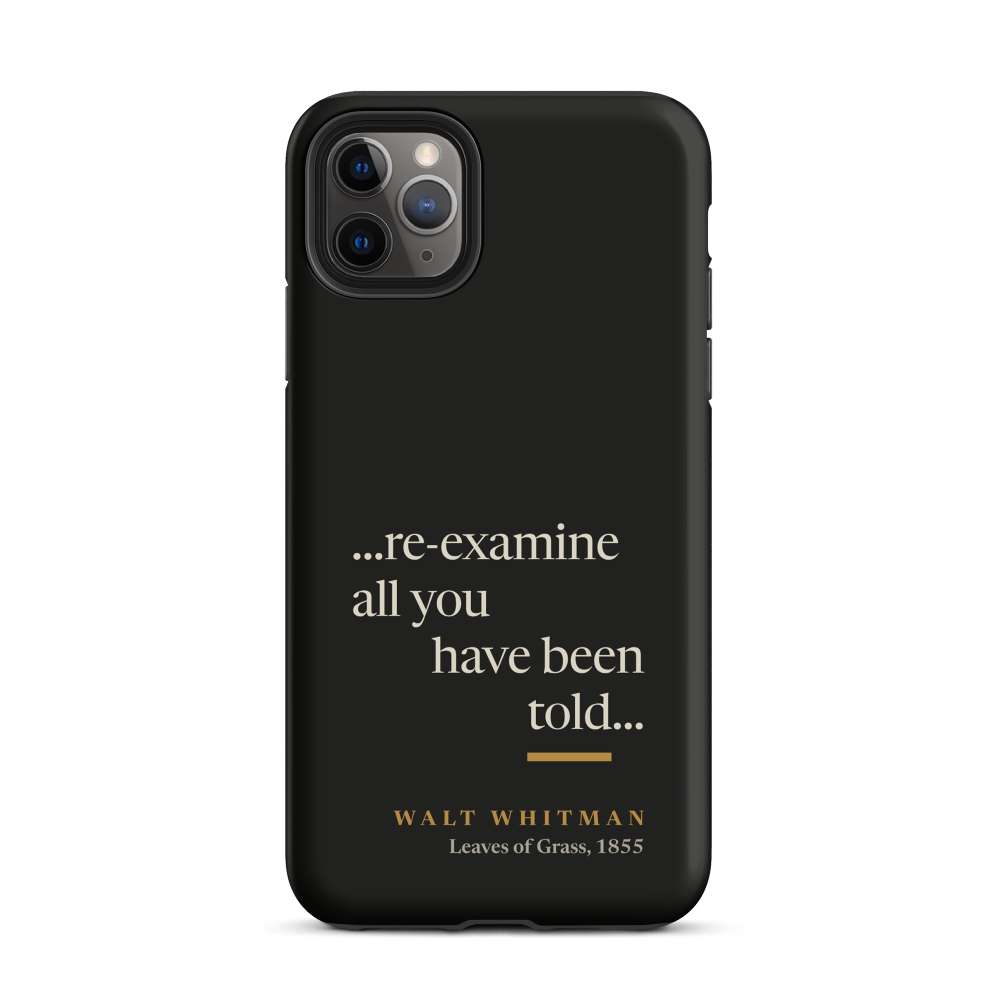 Black matte phone case: re-examine all you have been told design with Walt Whitman attribution from Leaves of Grass 1855