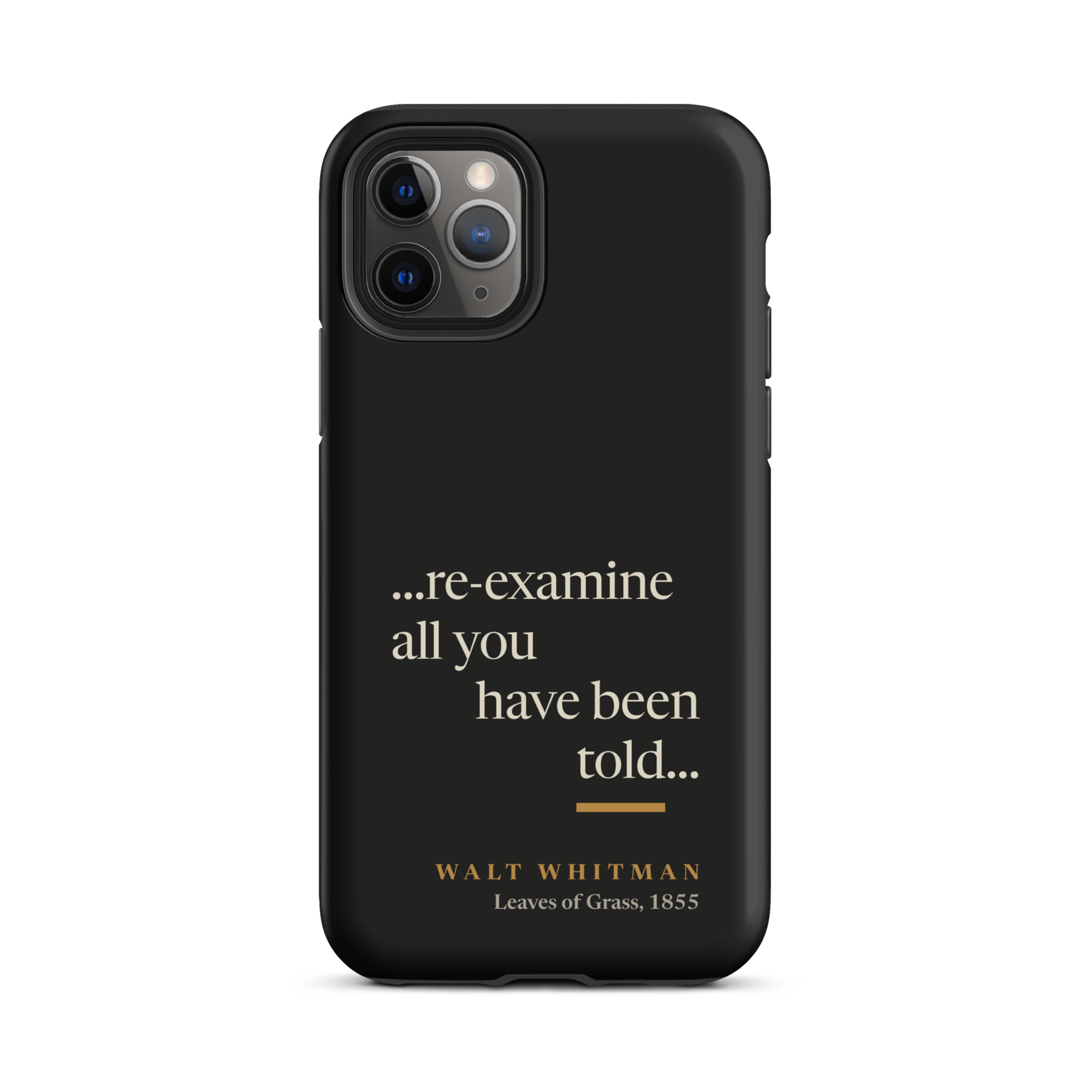 Black matte phone case: re-examine all you have been told design with Walt Whitman attribution from Leaves of Grass 1855