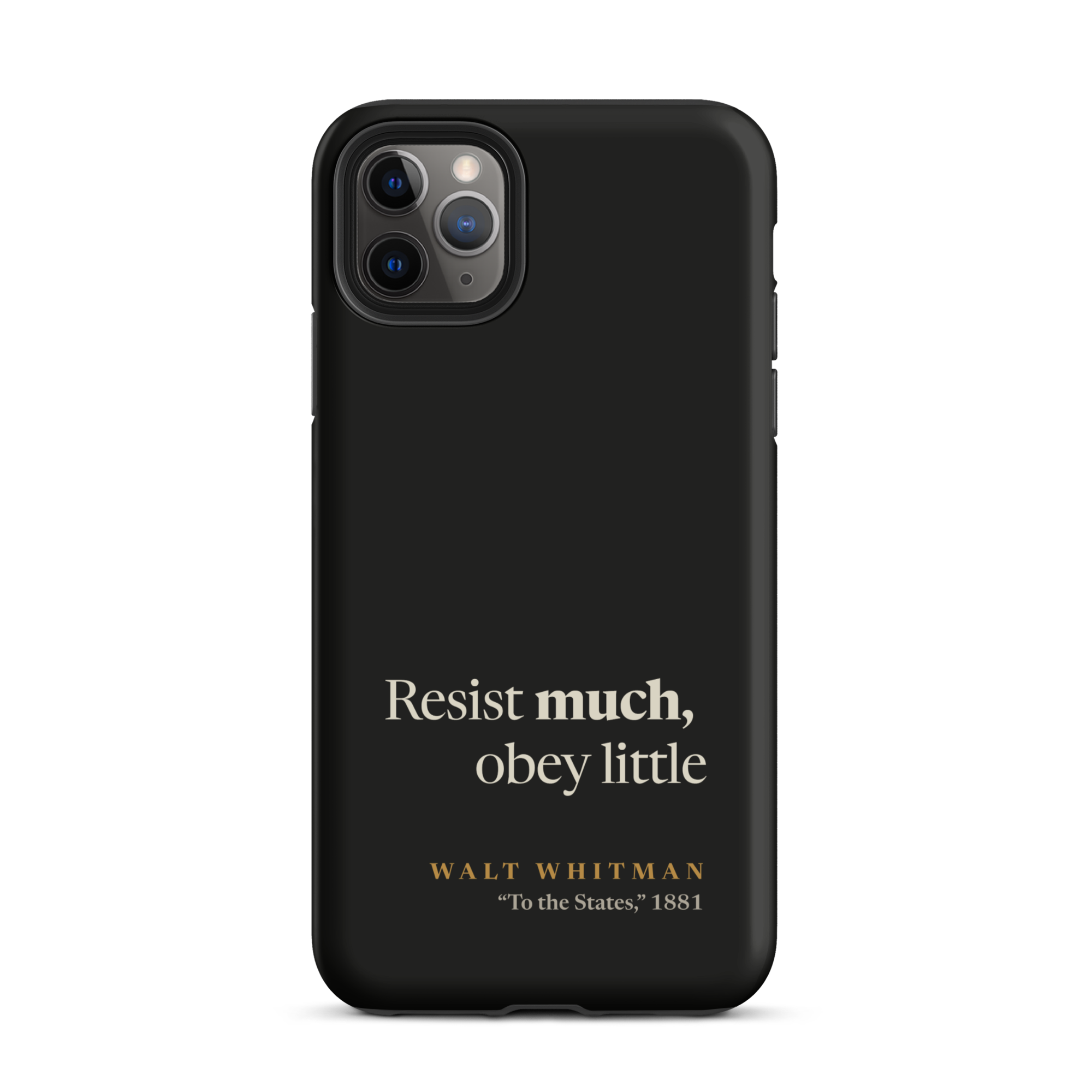 Black matte phone case: Resist Much Obey Little design with Walt Whitman attribution from Leaves of Grass 1881