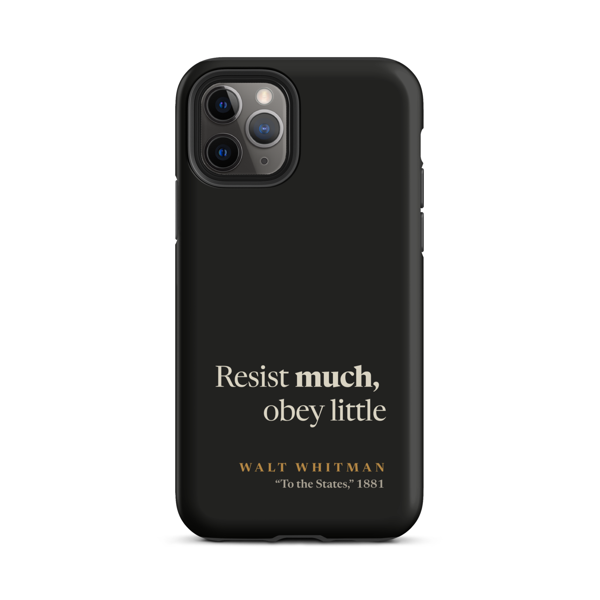 Black matte phone case: Resist Much Obey Little design with Walt Whitman attribution from Leaves of Grass 1881