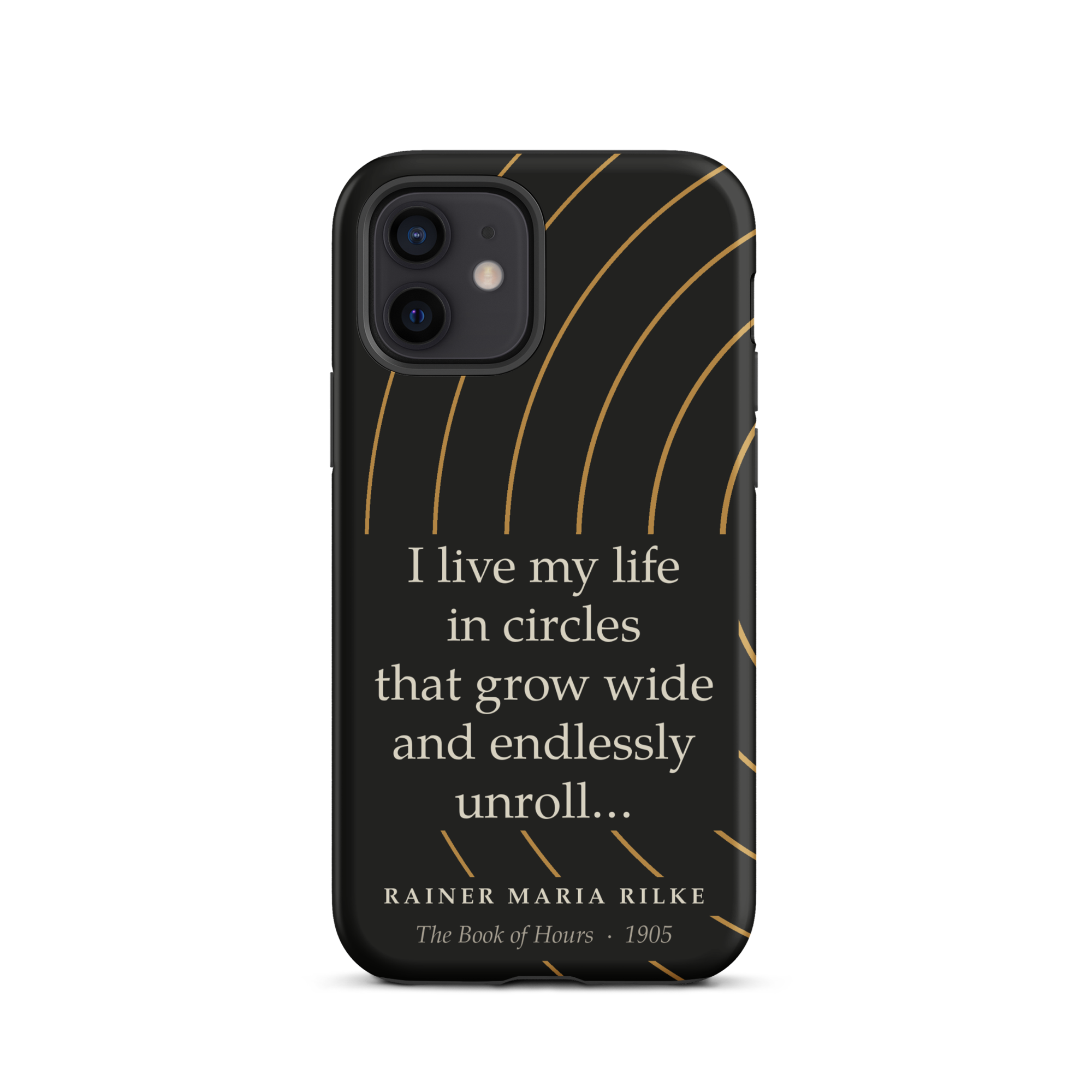 Rilke Life in Circles Phone Case — Rainer Maria Rilke — Rilke Book of Hours quote — Matte  