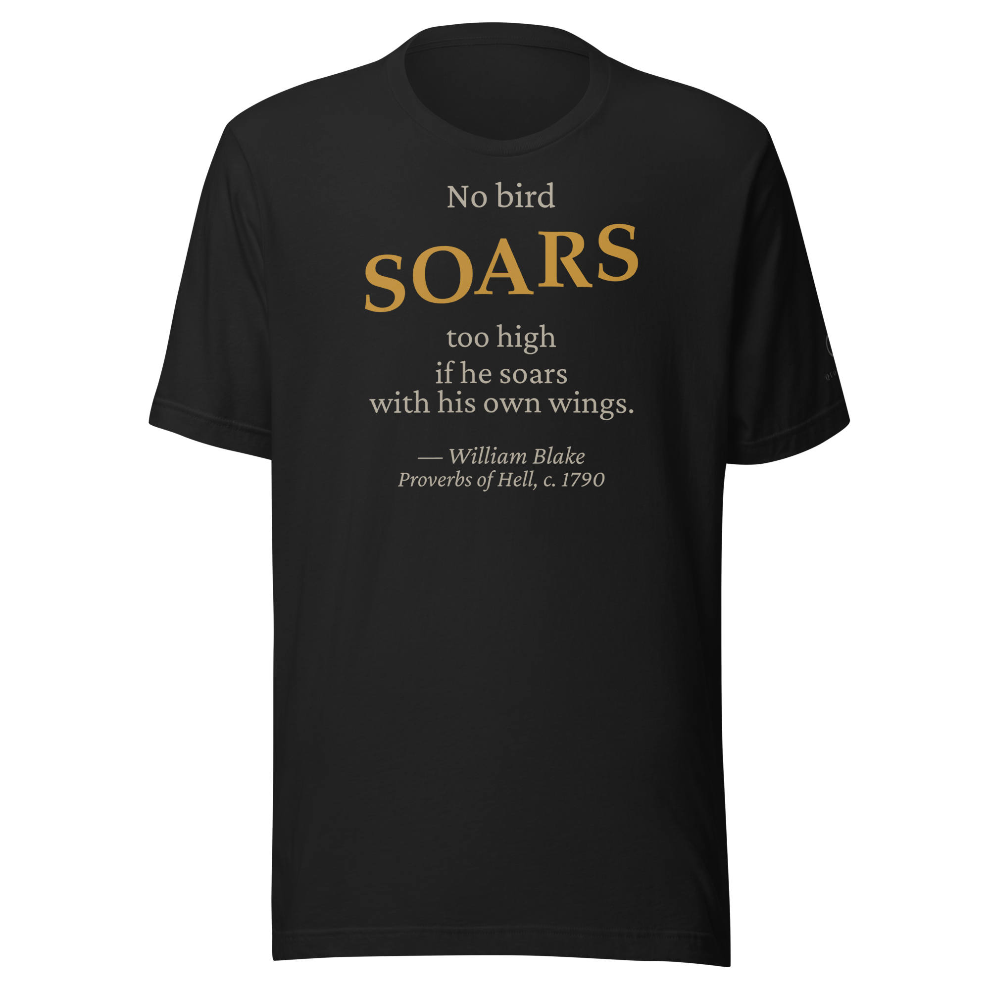 No bird soars too high — William Blake quote t-shirt, front