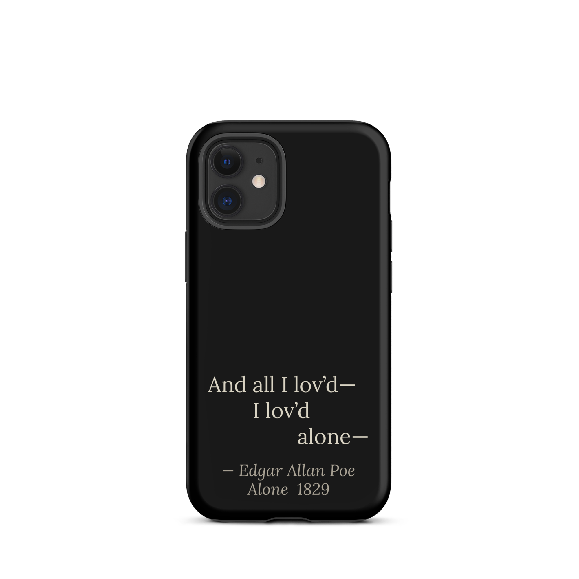 The Alone — Edgar Allan Poe — phone case — dark romanticism — black — lifestyle — Quoteiac