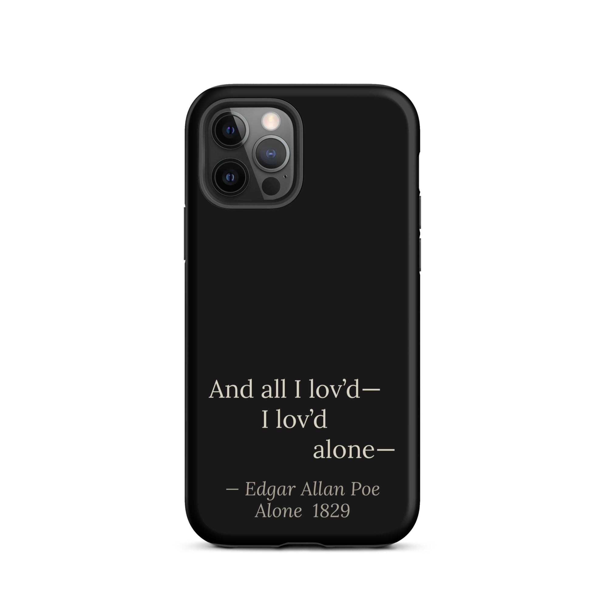 The Alone — Edgar Allan Poe — phone case — dark romanticism — black — lifestyle — Quoteiac
