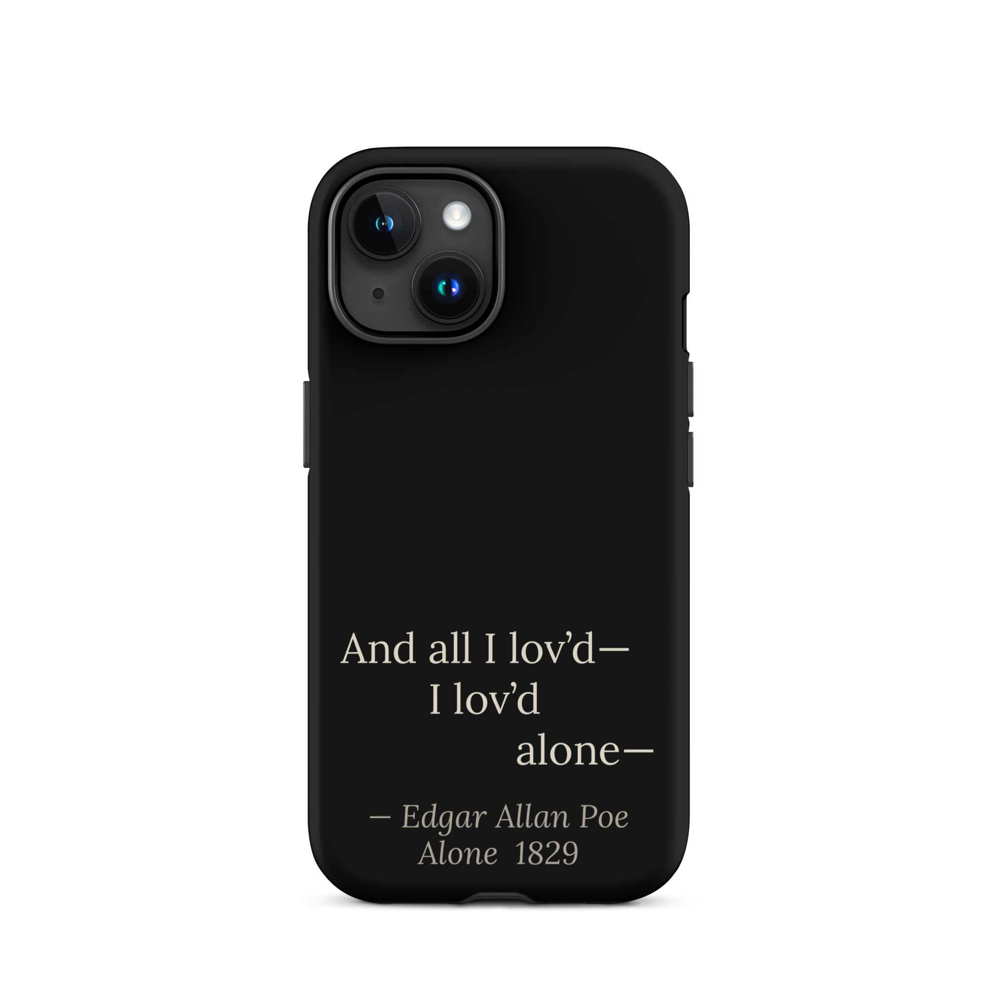 The Alone — Edgar Allan Poe — phone case — dark romanticism — black — lifestyle — Quoteiac