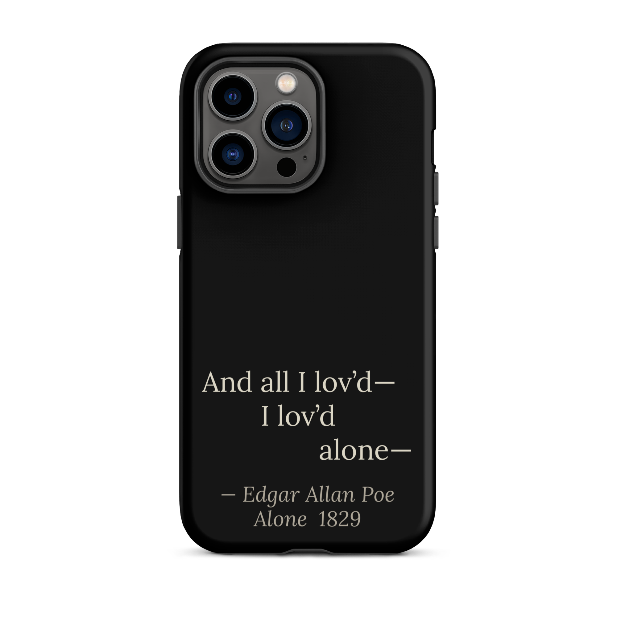 The Alone — Edgar Allan Poe — phone case — dark romanticism — black — lifestyle — Quoteiac