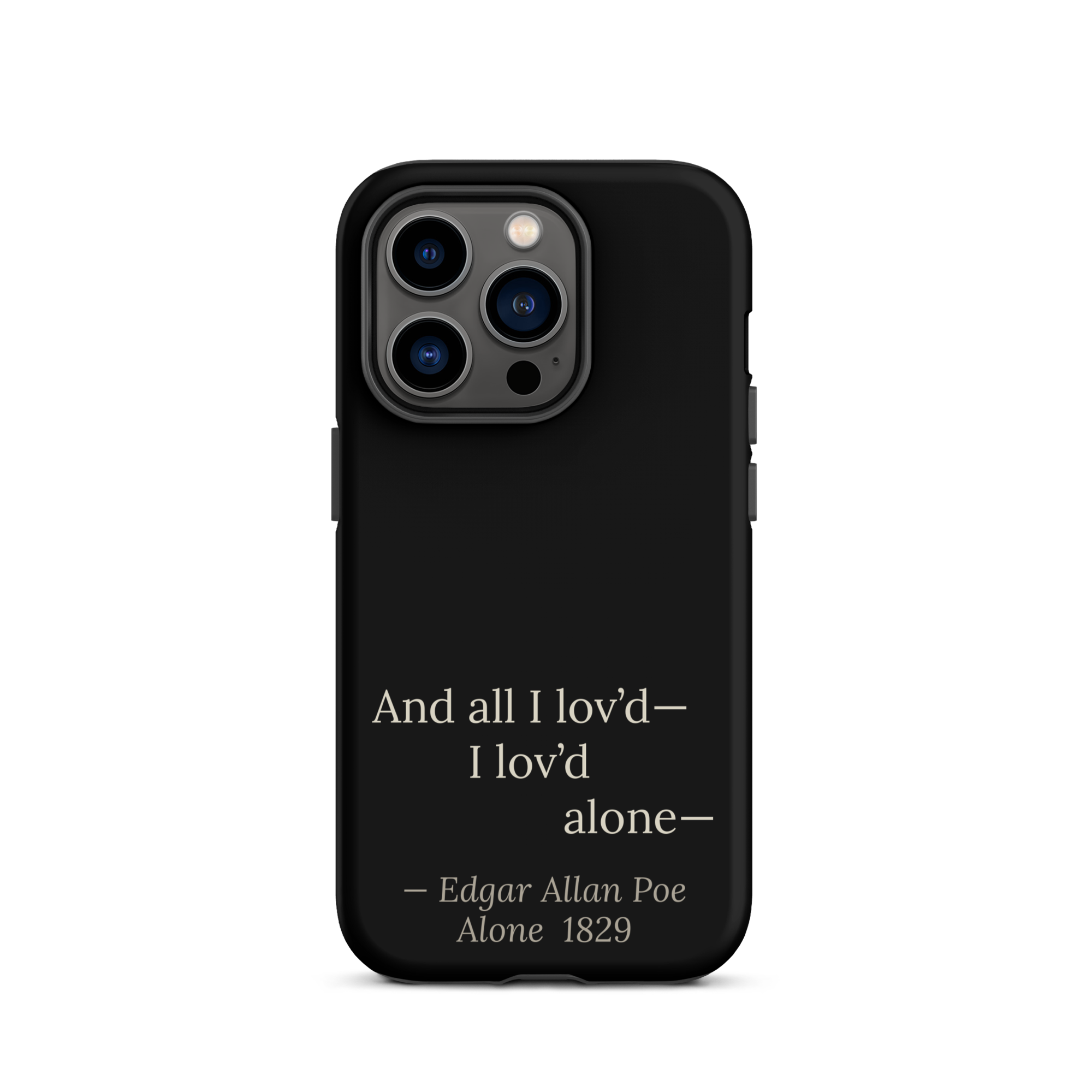 The Alone — Edgar Allan Poe — phone case — dark romanticism — black — lifestyle — Quoteiac