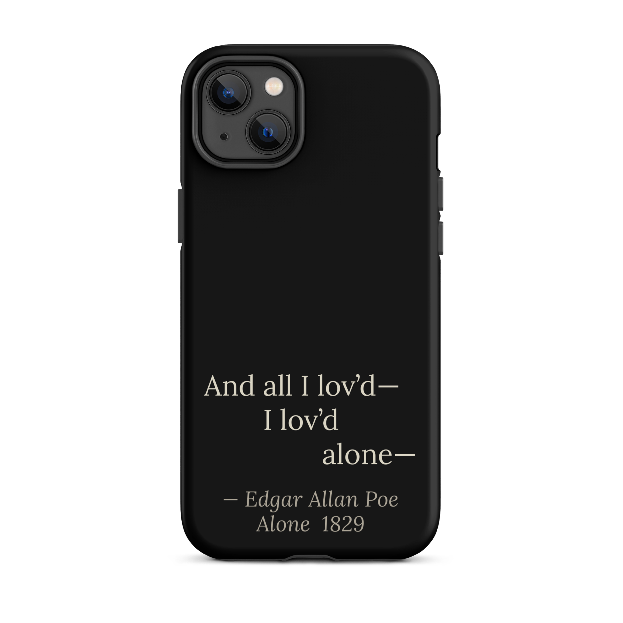 The Alone — Edgar Allan Poe — phone case — dark romanticism — black — lifestyle — Quoteiac