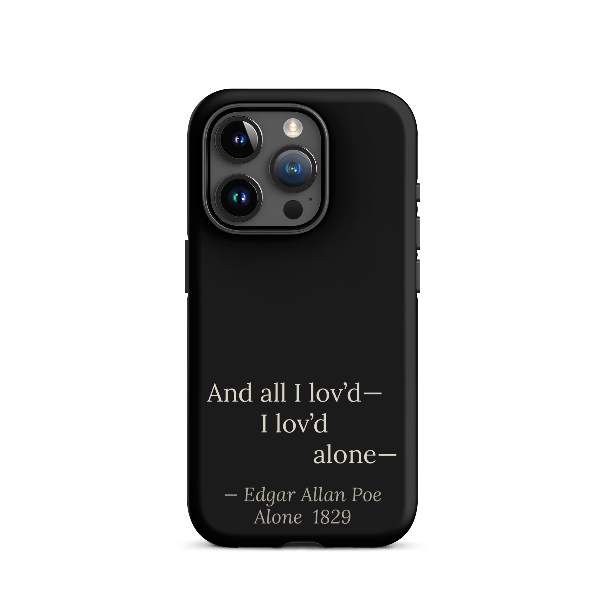 The Alone — Edgar Allan Poe — phone case — dark romanticism — black — lifestyle — Quoteiac