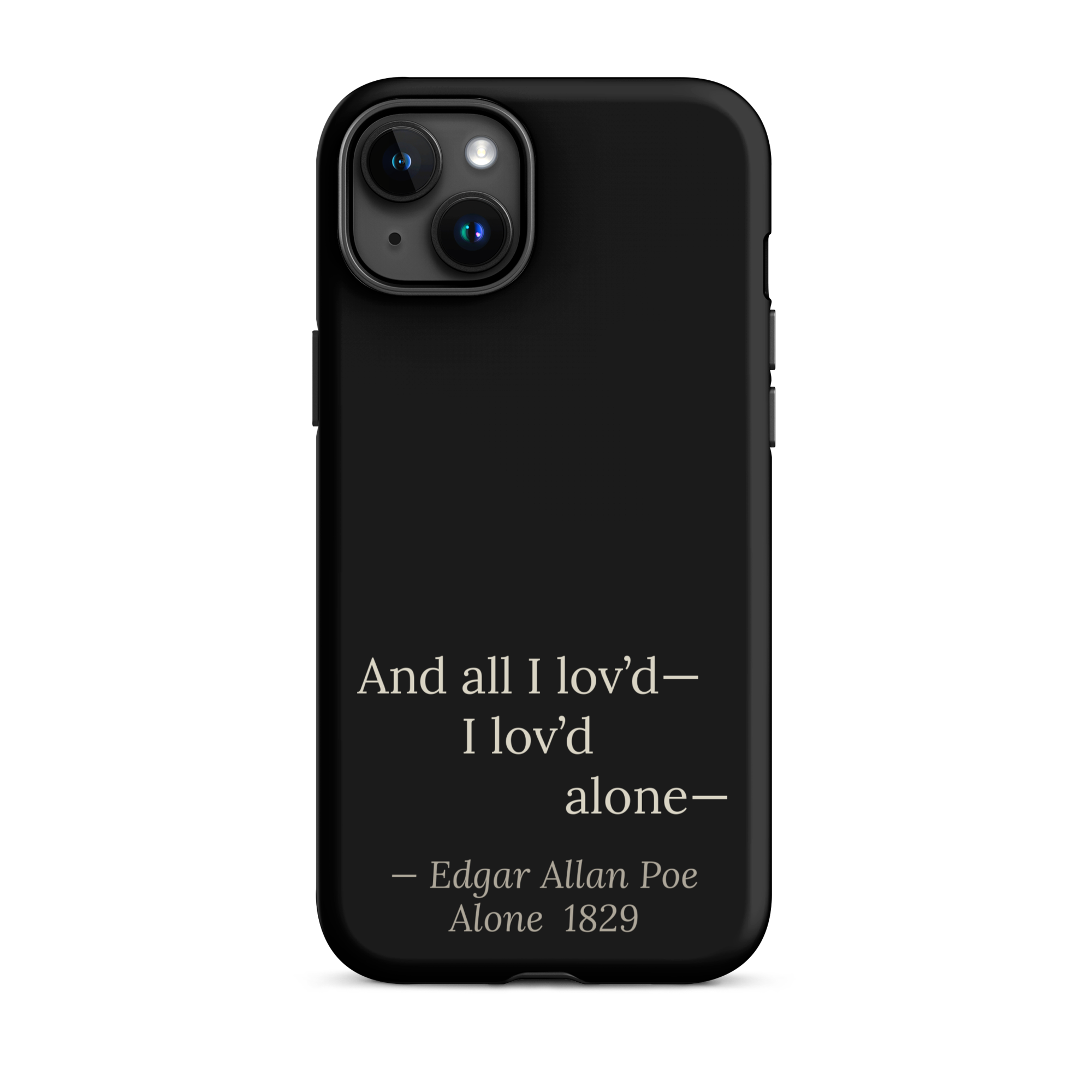 The Alone — Edgar Allan Poe — phone case — dark romanticism — black — lifestyle — Quoteiac