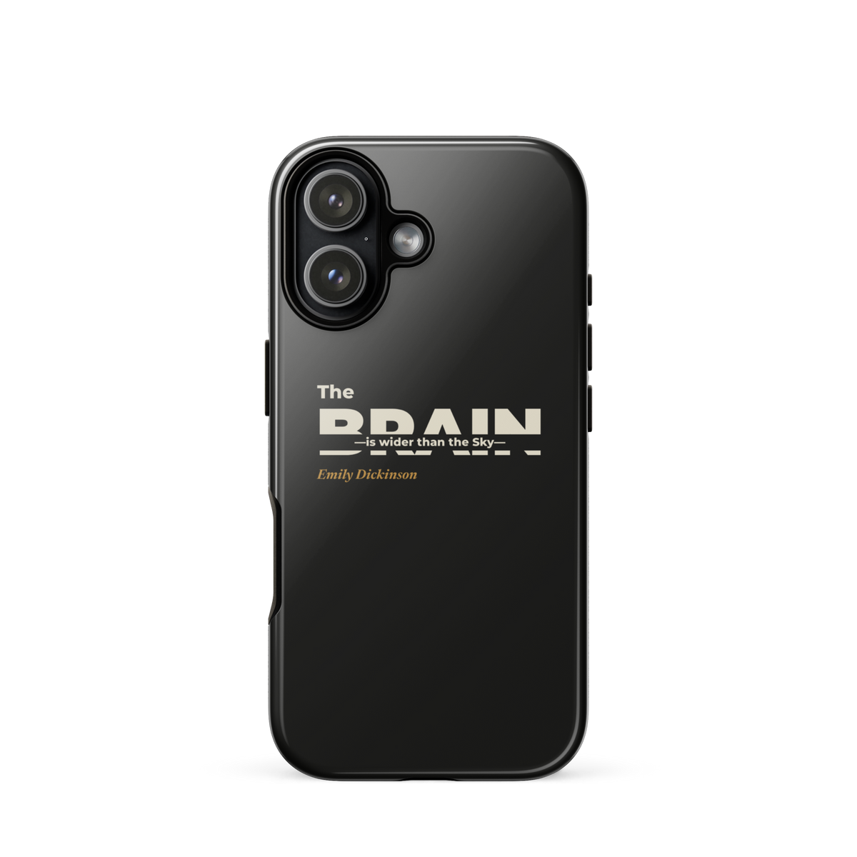 Black phone case for iPhone 17: "The Brain — is wider than the Sky —" Emily Dickinson, BRAIN cut through.