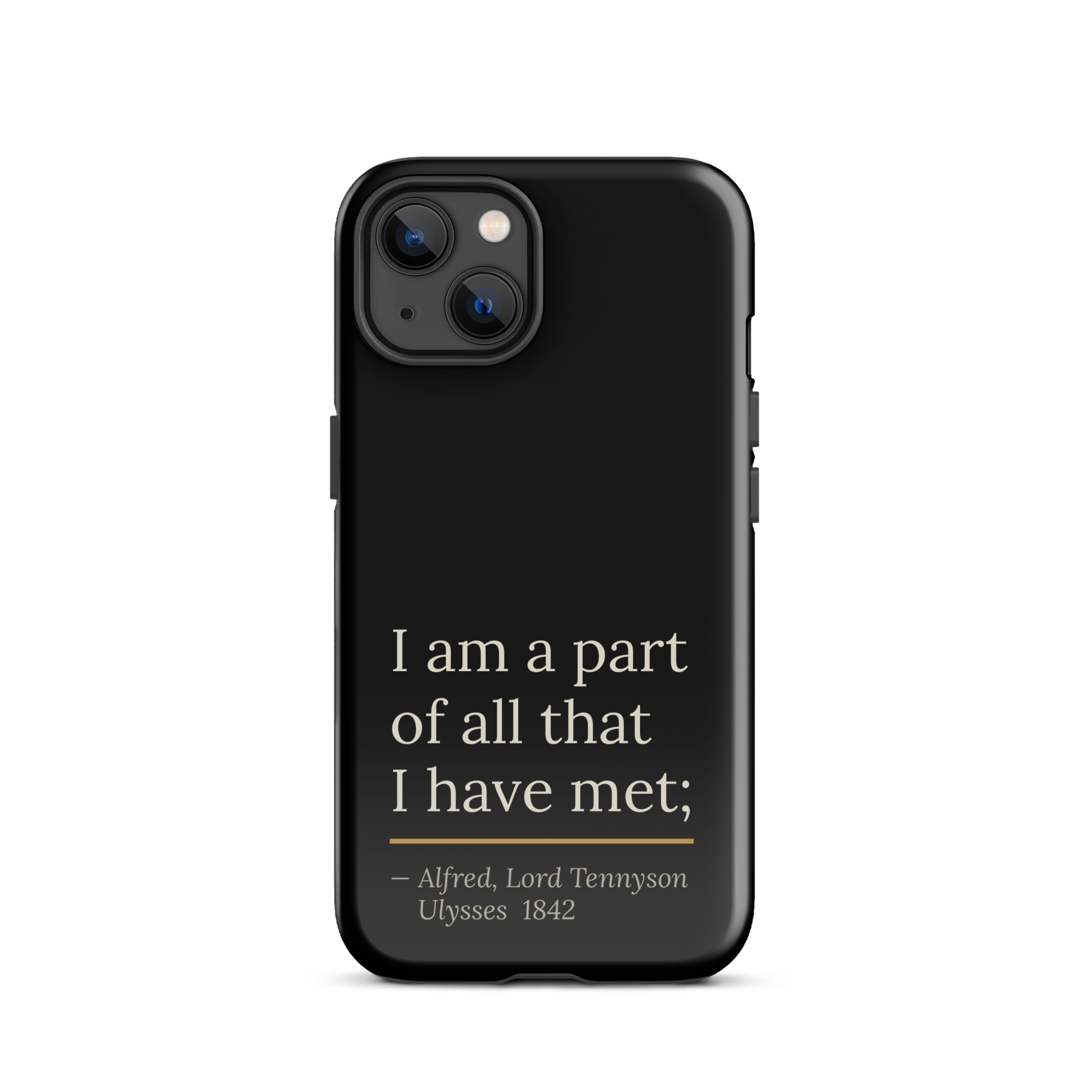 The Part of All — Alfred Lord Tennyson — phone case — curious mind — black — lifestyle — Quoteiac