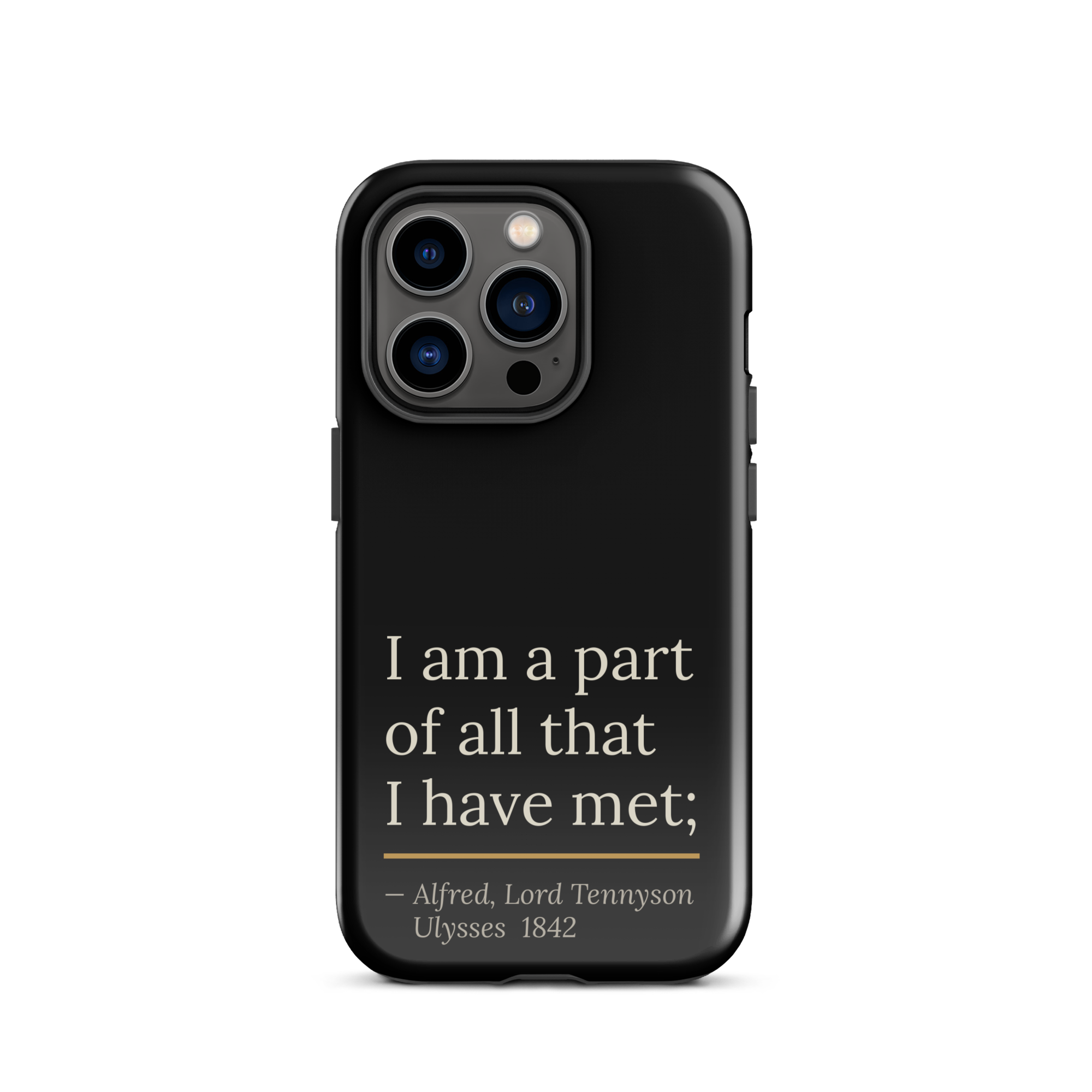 The Part of All — Alfred Lord Tennyson — phone case — curious mind — black — lifestyle — Quoteiac