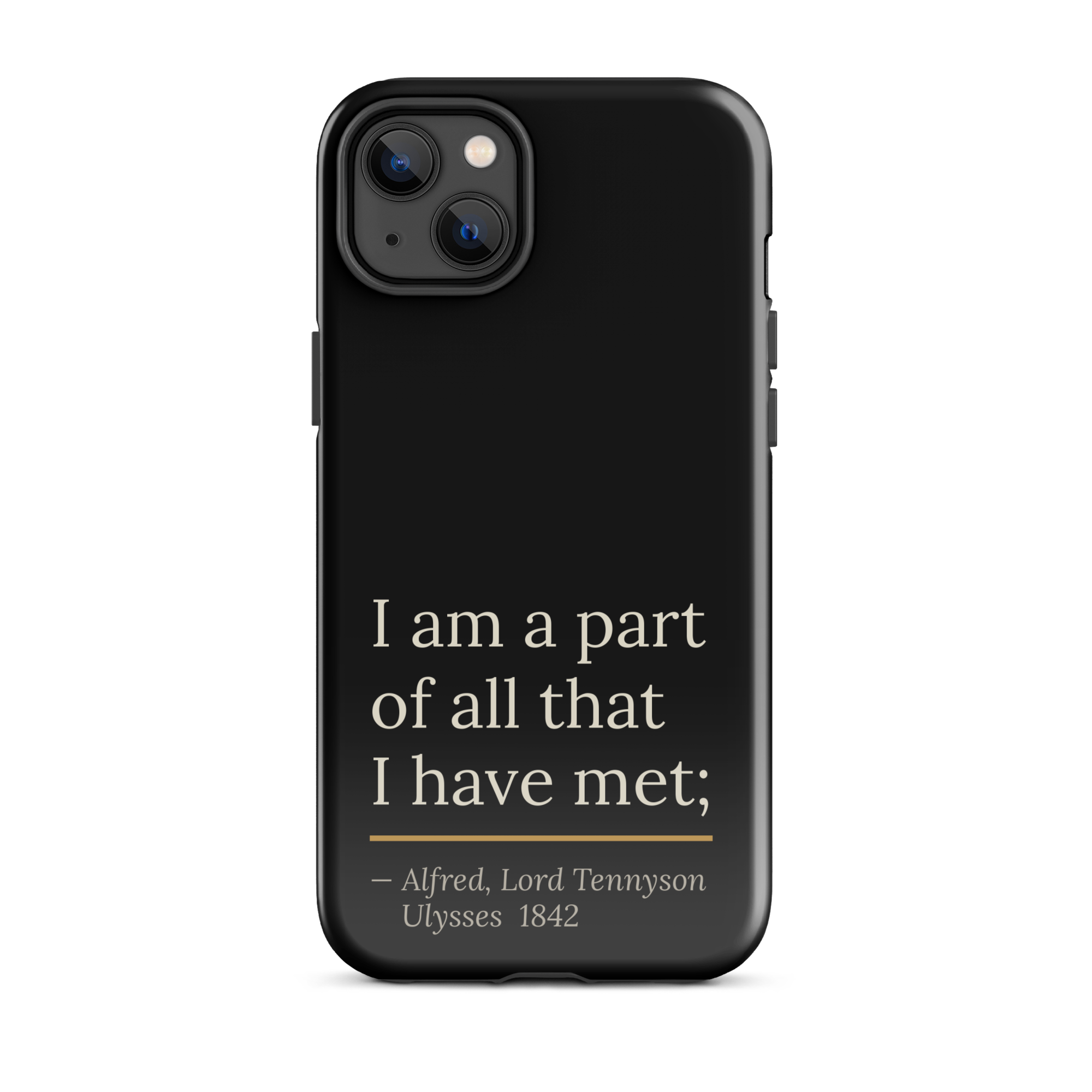 The Part of All — Alfred Lord Tennyson — phone case — curious mind — black — lifestyle — Quoteiac