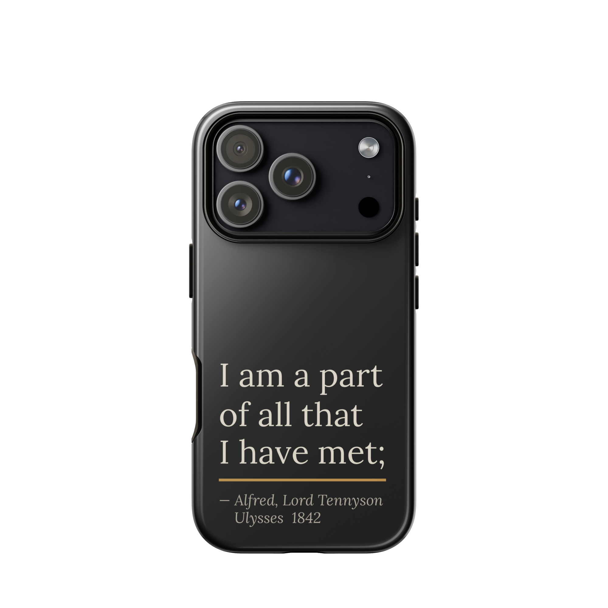 The Part of All — Alfred Lord Tennyson — phone case — curious mind — black — lifestyle — Quoteiac