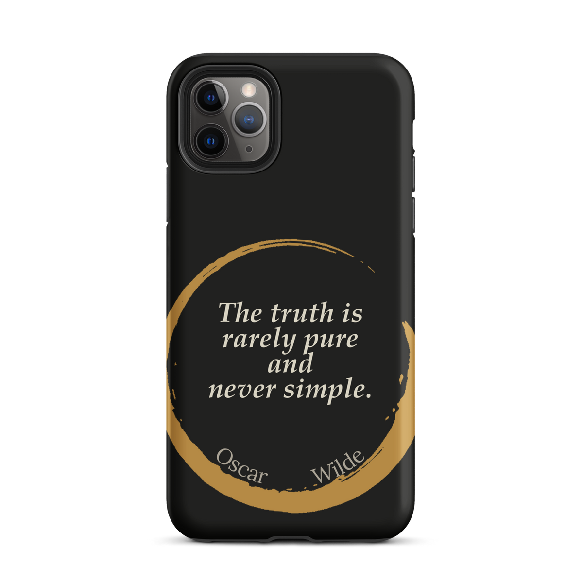Black phone case for iPhone 11 Pro Max: “The truth is rarely pure and never simple.” Oscar Wilde.