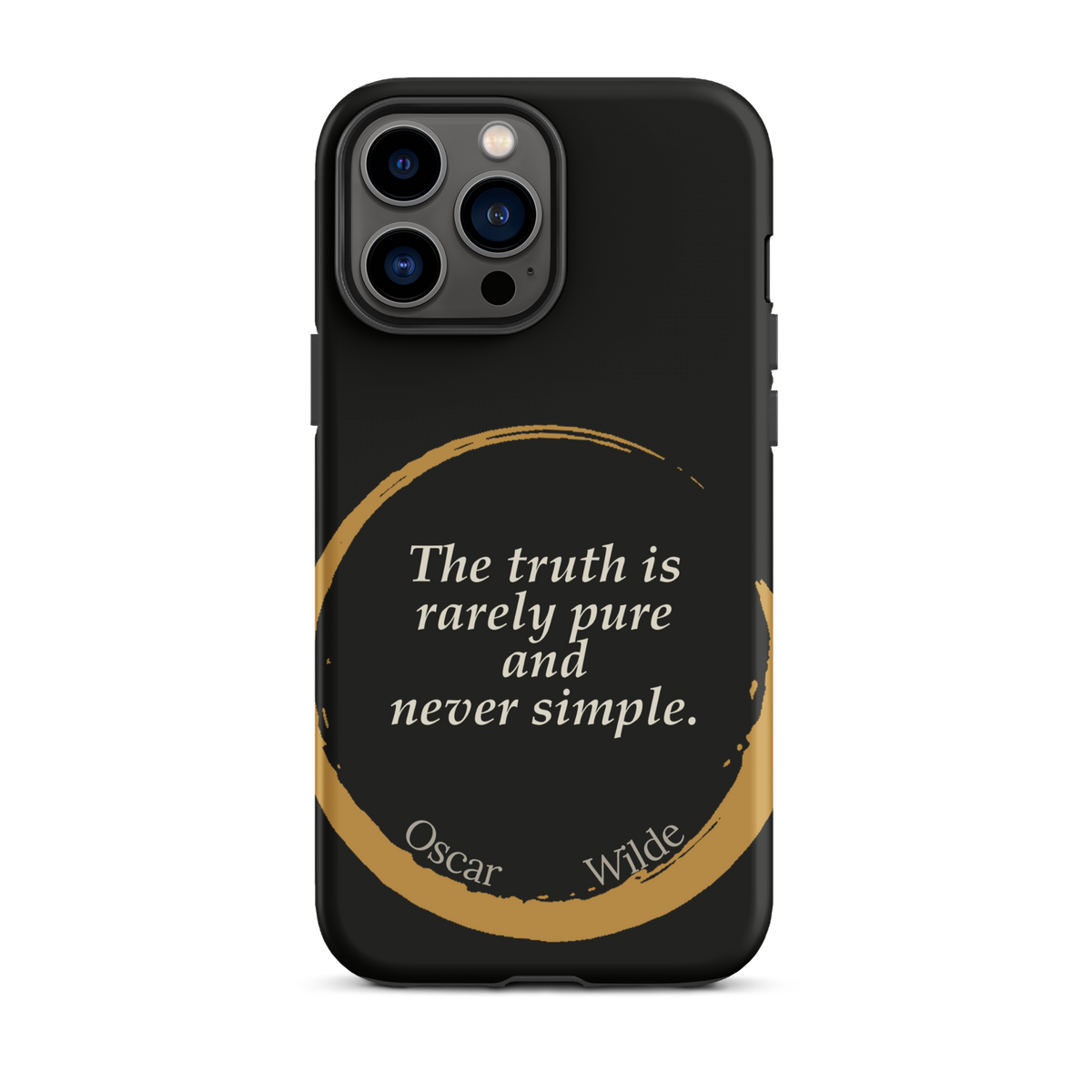 Black phone case for iPhone 13 Pro Max: “The truth is rarely pure and never simple.” Oscar Wilde.