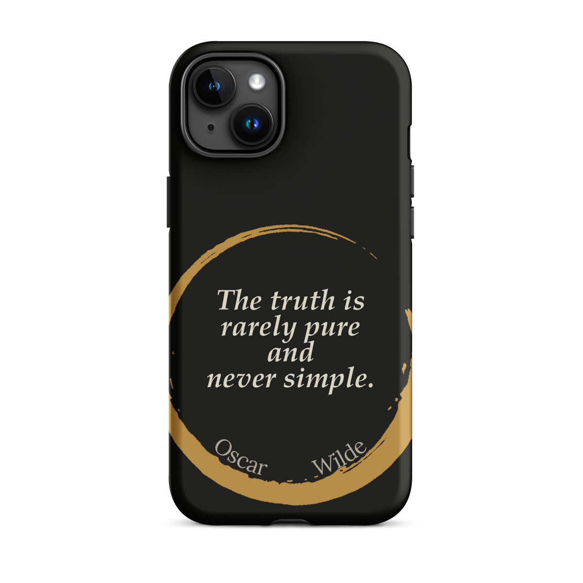 Black phone case for iPhone 15 Plus: “The truth is rarely pure and never simple.” Oscar Wilde.