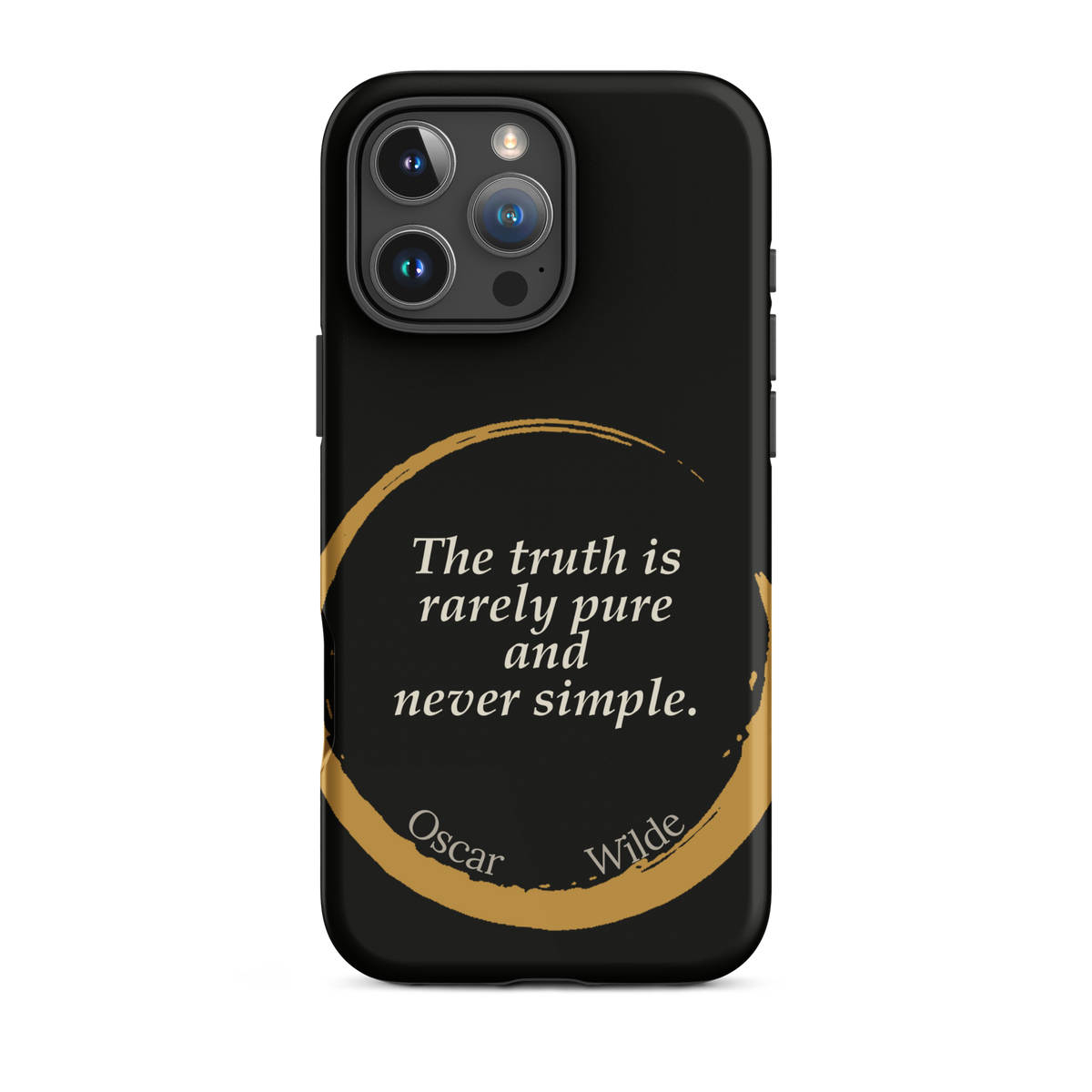Black phone case for iPhone 16 Pro Max: “The truth is rarely pure and never simple.” Oscar Wilde.