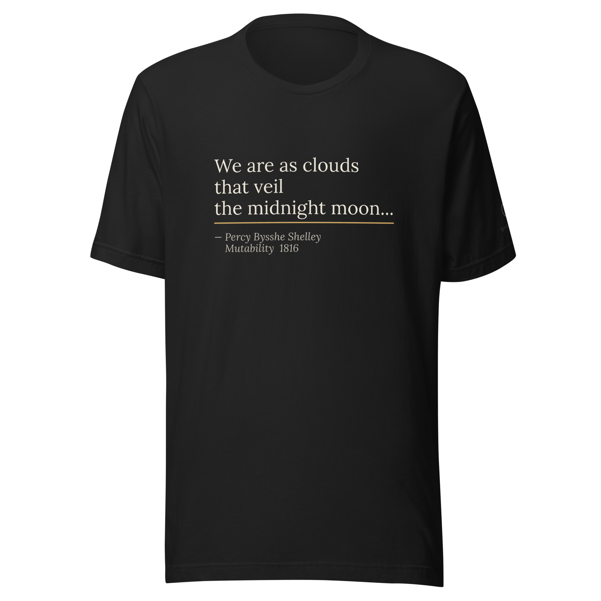 The Midnight Moon Tee — Percy Bysshe Shelley — Mutability quote with gold rule — black — front view