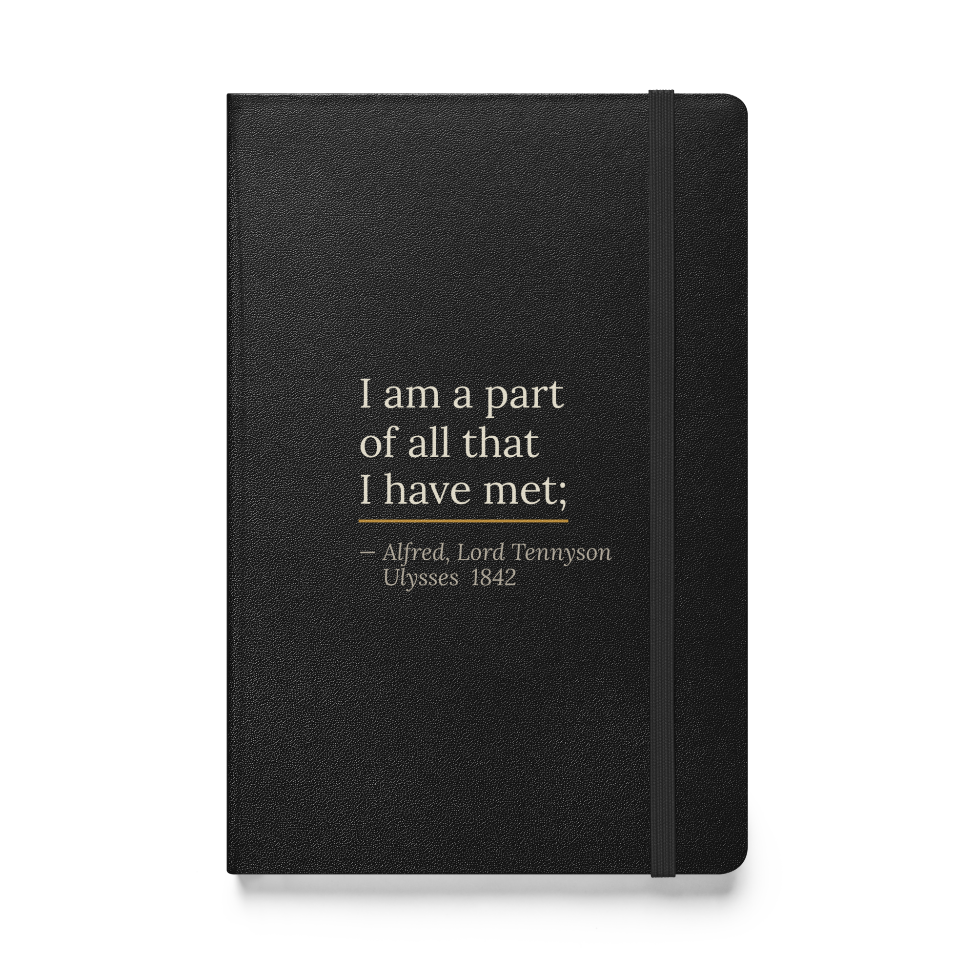 The Part of All Journal — Alfred Lord Tennyson — Ulysses quote with gold rule on black hardcover — front view