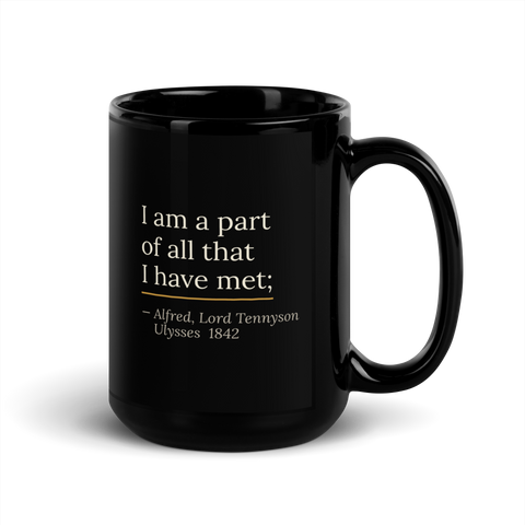 The Part of All Mug — Alfred Lord Tennyson — Ulysses quote with gold rule — black glossy 15 oz — 