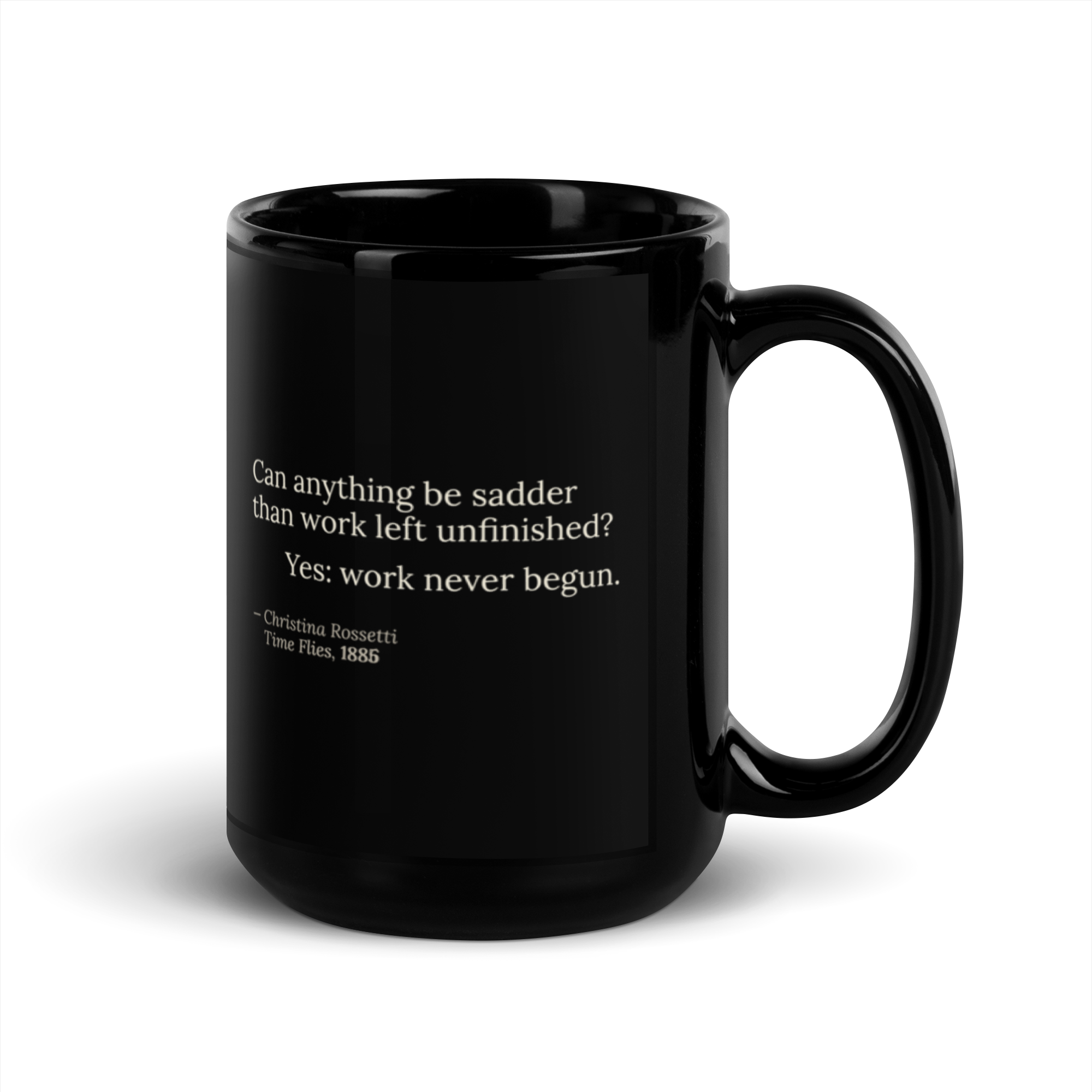 The Unbegun — Christina Rossetti — mug — dark romanticism — black — front — Quoteiac