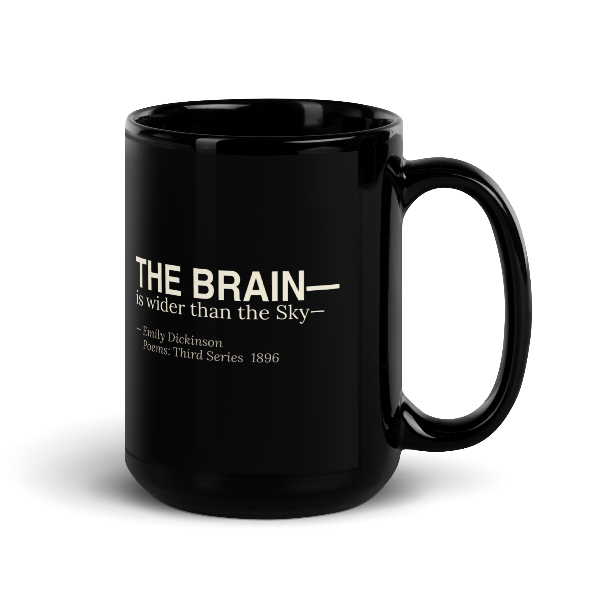 The Wider Sky Mug — Emily Dickinson — THE BRAIN quote — black glossy 15 oz — 