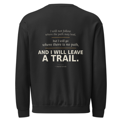 Trailmaker Sweatshirt — Muriel Strode — back print with gold rules and trail quote — black — back view
