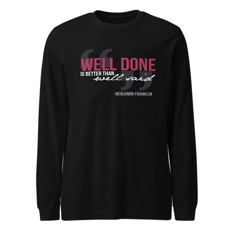Well Done Long Sleeve Tee — Quoteiac literary quote apparel
