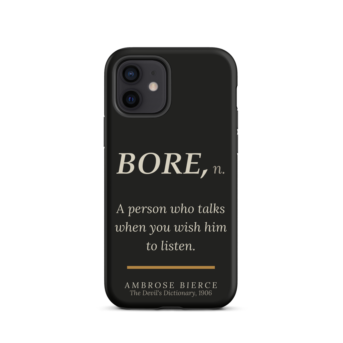 When You Wish Him to Listen — Ambrose Bierce — phone case — literary heretics — black — lifestyle — Quoteiac