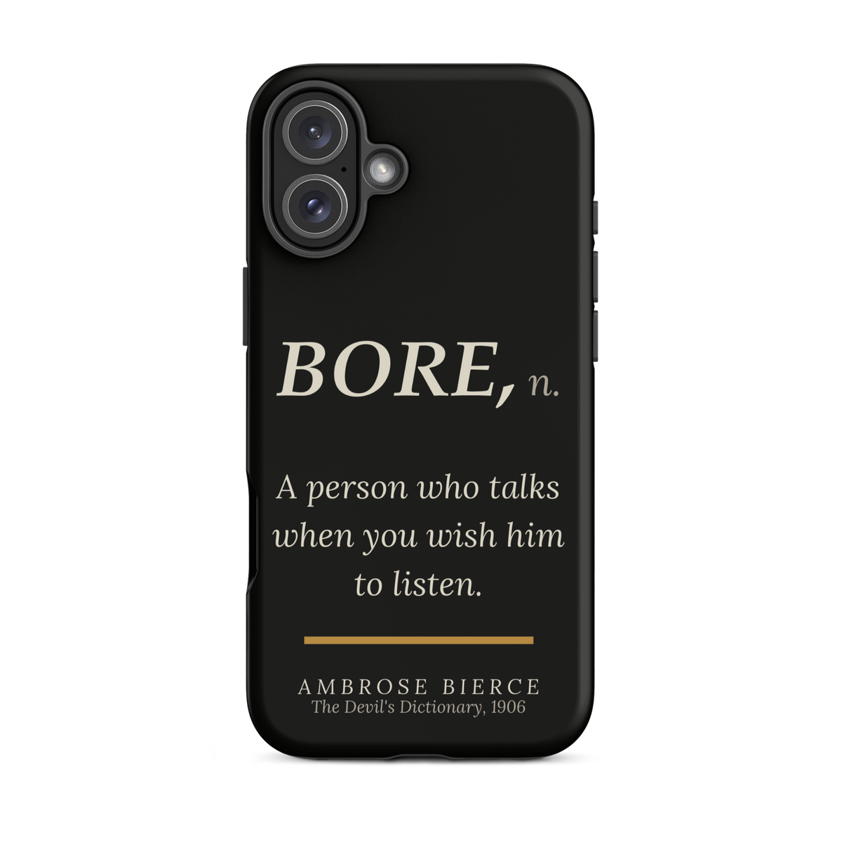 When You Wish Him to Listen — Ambrose Bierce — phone case — literary heretics — black — lifestyle — Quoteiac