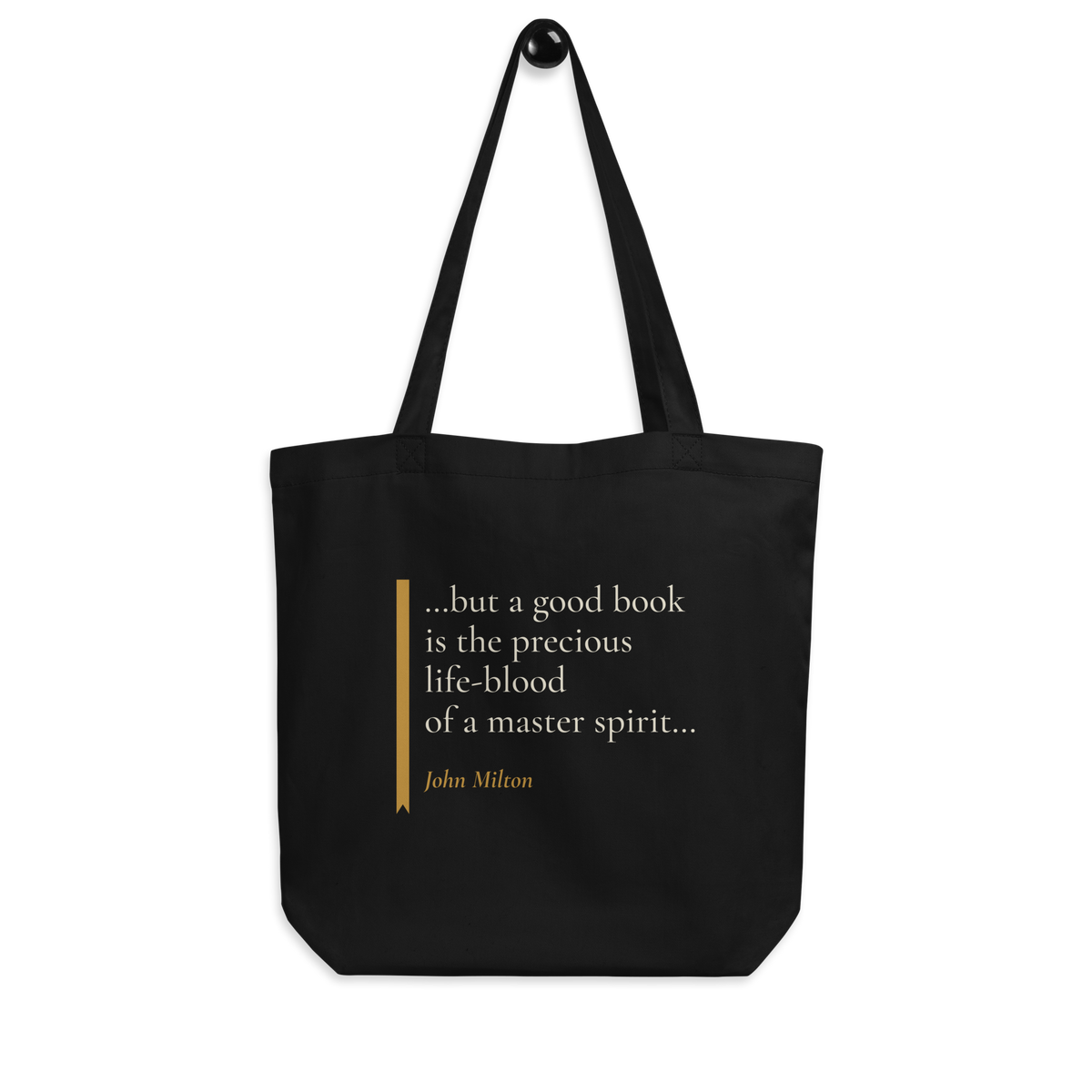 Black tote bag hanging from a hook, with John Milton's quote from Areopagitica on the front.