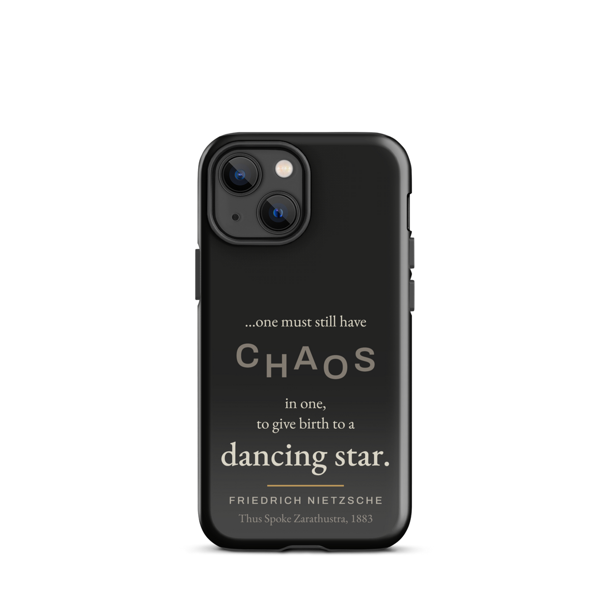 Black phone case for iPhone 13 mini: “…one must still have CHAOS in one, to give birth to a dancing star.” Nietzsche.