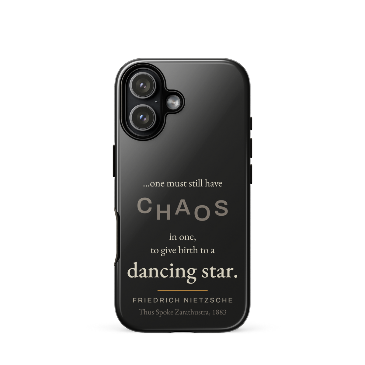 Black phone case for iPhone 17: “…one must still have CHAOS in one, to give birth to a dancing star.” Nietzsche.