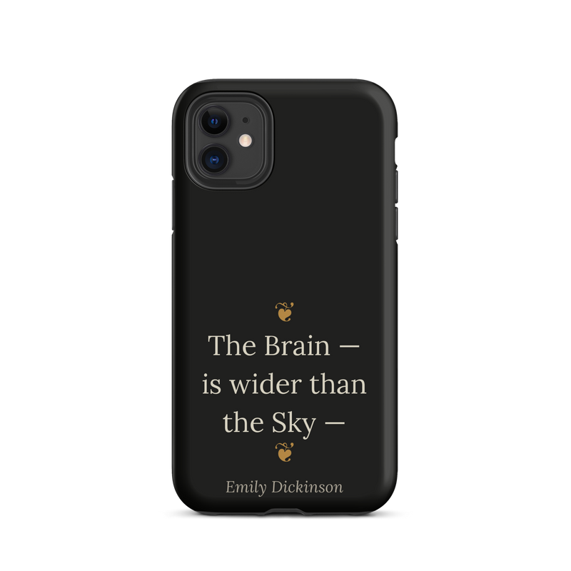 Black phone case for iPhone 11: "The Brain — is wider than the Sky —" Emily Dickinson, between two leaf ornaments.