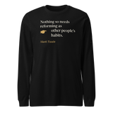 Black long sleeve t-shirt, front: "Nothing so needs reforming as other people's habits." Mark Twain.