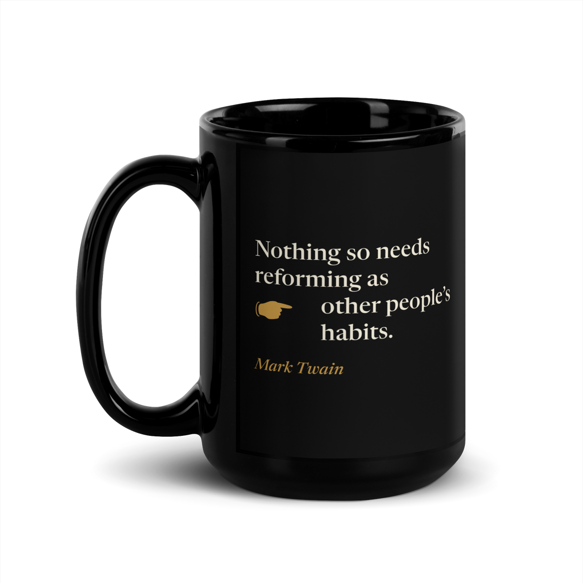 Black mug, handle on the left, showing the same Mark Twain quote from Pudd'nhead Wilson.