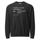 Black sweatshirt, front: "Nothing so needs reforming as other people's habits." Mark Twain.