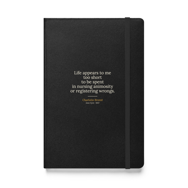 Black journal, front: "Life appears to me too short to be spent in nursing animosity or registering wrongs." Brontë.