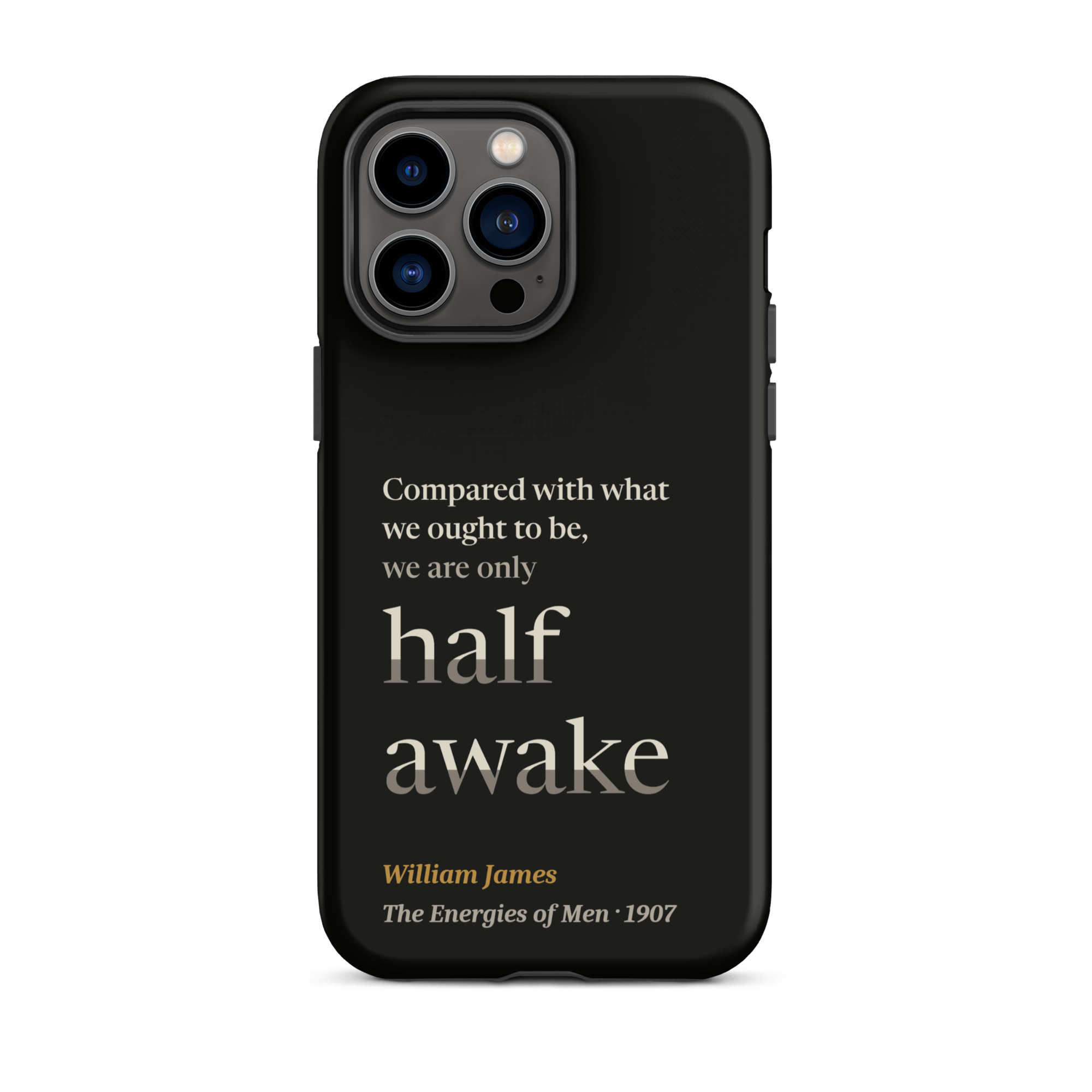 Only Half Awake — William James — phone case — iPhone 14 Pro Max — black — Quoteiac