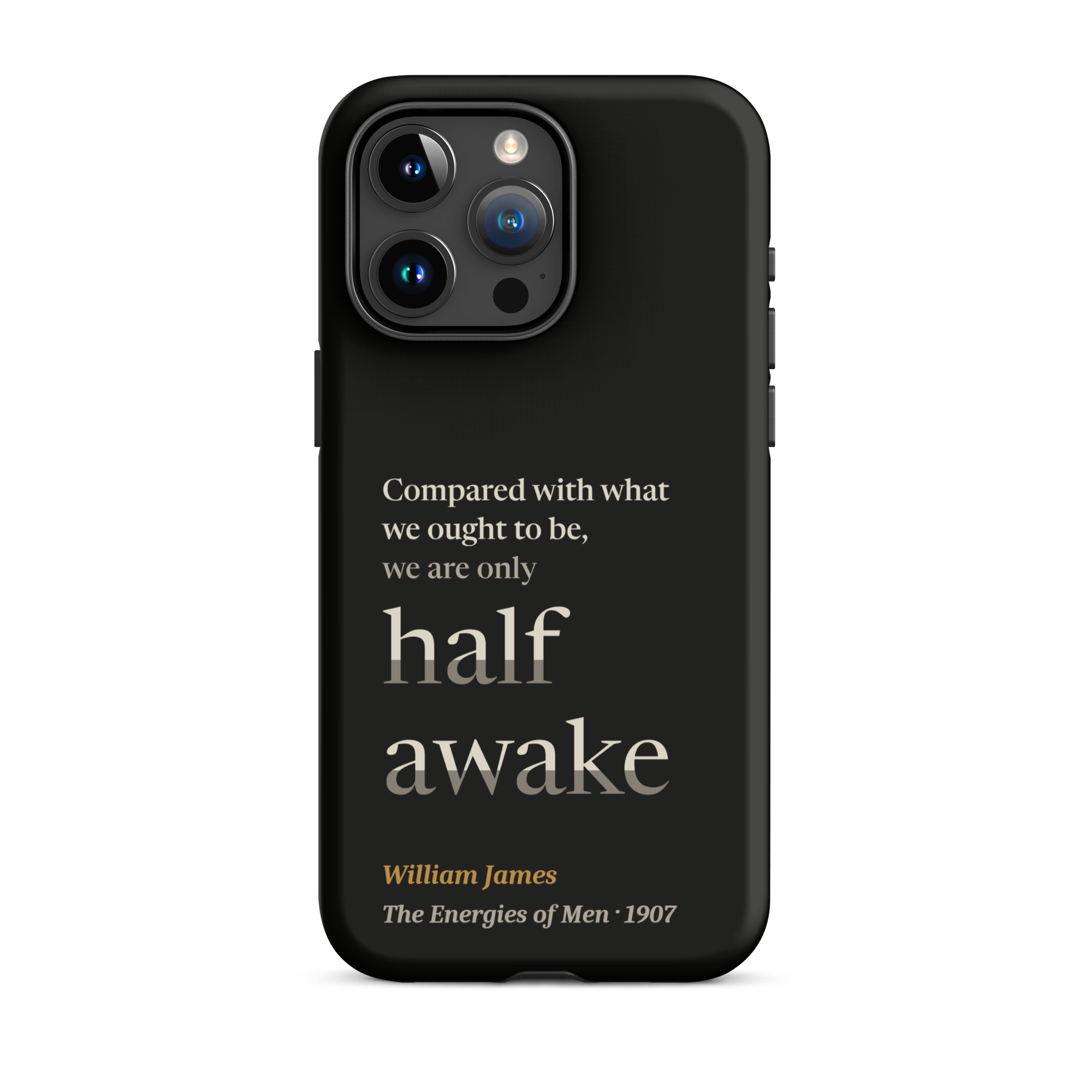Only Half Awake — William James — phone case — iPhone 15 Pro Max — black — Quoteiac