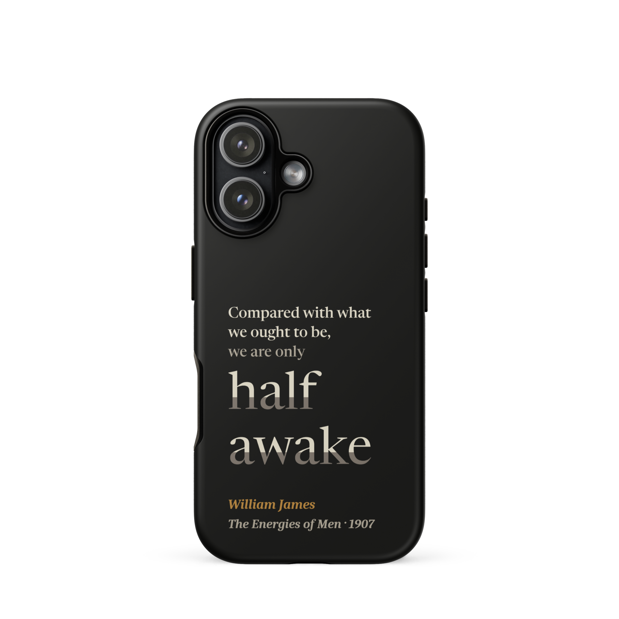 Only Half Awake — William James — phone case — iPhone 17 — black — Quoteiac